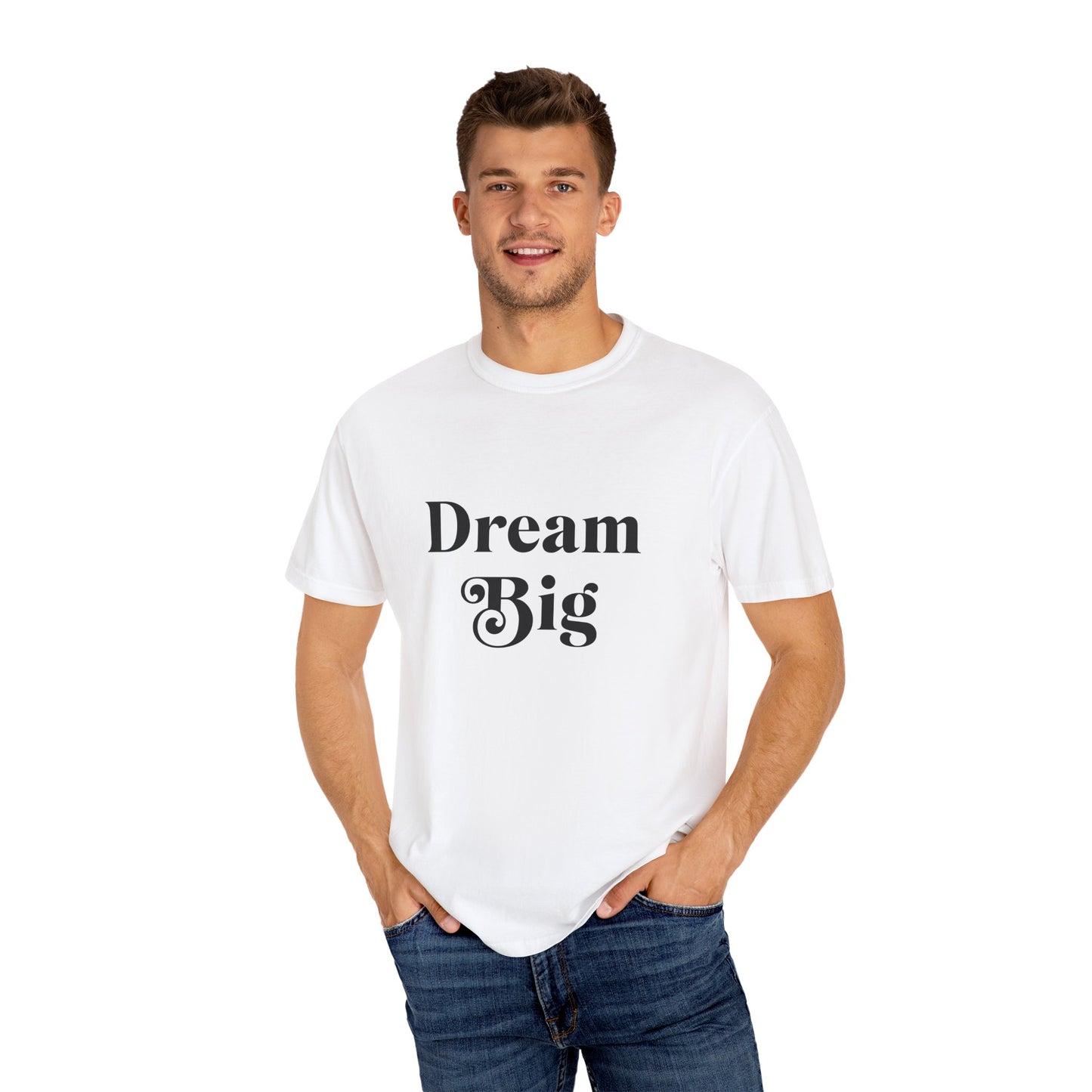 Unisex "Dream Big"T-Shirt