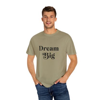 Unisex "Dream Big"T-Shirt